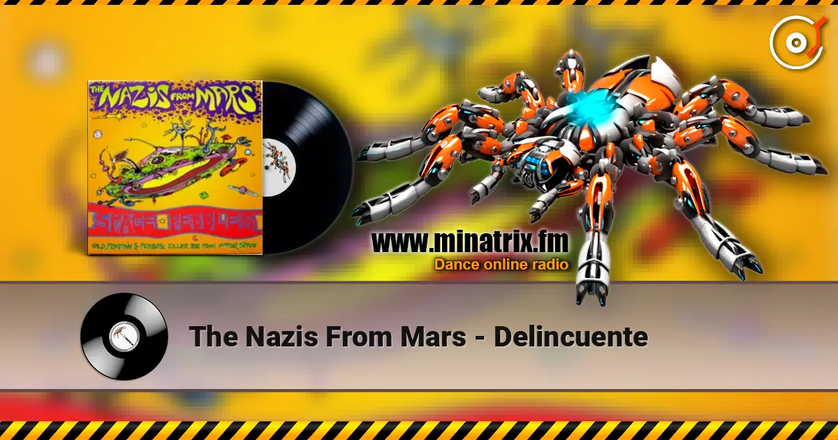 The Nazis From Mars - Delincuente escuchar online en alta calidad | Minatrix.FM