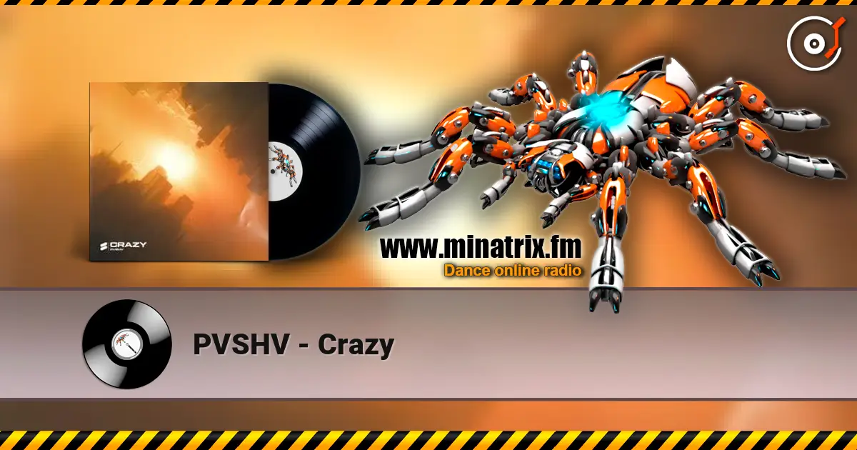 PVSHV - Crazy escuchar online en alta calidad | Minatrix.FM