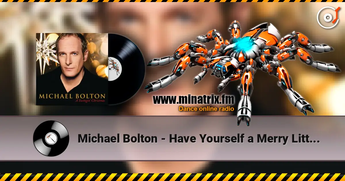 Michael Bolton - Have Yourself a Merry Little Christmas escuchar online en alta calidad | Minatrix.FM