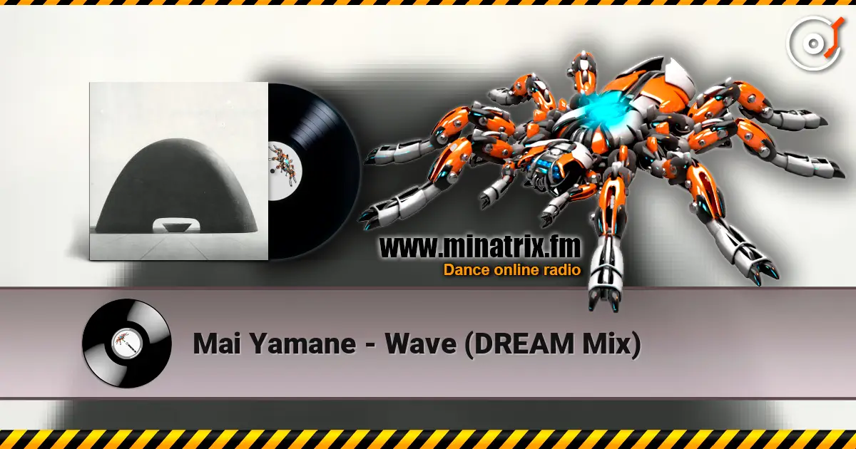 Mai Yamane - Wave (DREAM Mix) escuchar online en alta calidad | Minatrix.FM