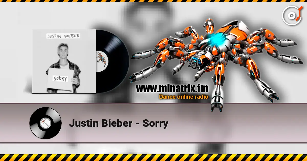 Justin Bieber - Sorry escuchar online en alta calidad | Minatrix.FM