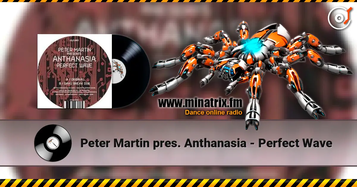 Peter Martin pres. Anthanasia - Perfect Wave escuchar online en alta calidad | Minatrix.FM