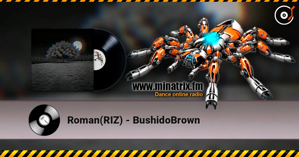 Roman(RIZ) - BushidoBrown escuchar online en alta calidad | Minatrix.FM