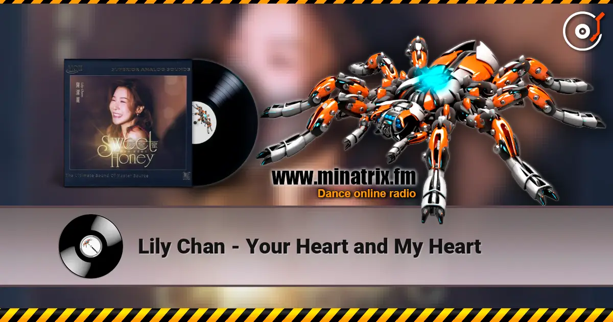 Lily Chan - Your Heart and My Heart escuchar online en alta calidad | Minatrix.FM