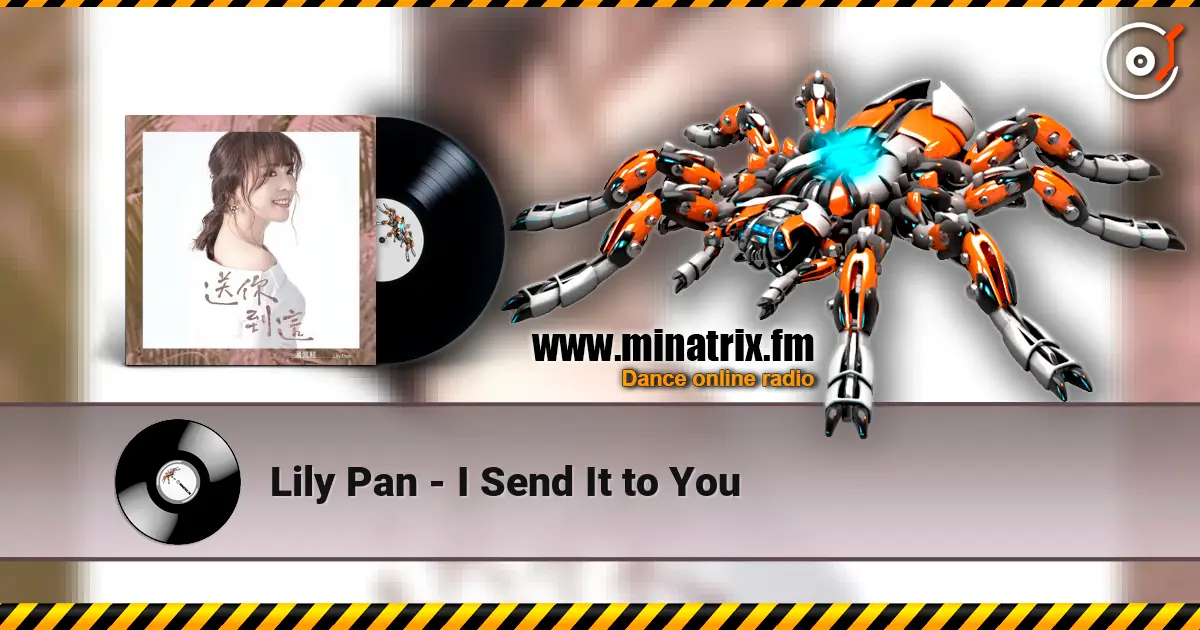 Lily Pan - I Send It to You escuchar online en alta calidad | Minatrix.FM