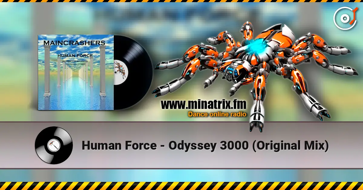 Human Force - Odyssey 3000 (Original Mix) escuchar online en alta calidad | Minatrix.FM