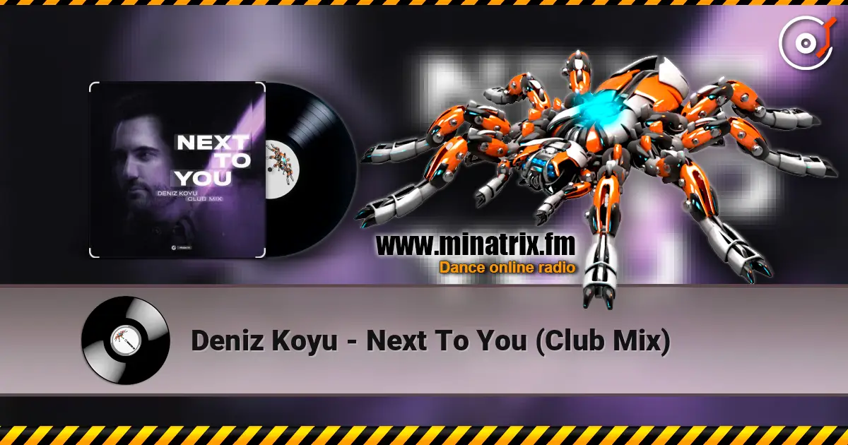 Deniz Koyu - Next To You (Club Mix) escuchar online en alta calidad | Minatrix.FM