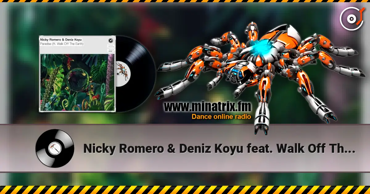 Nicky Romero & Deniz Koyu feat. Walk Off The Earth - Paradise escuchar online en alta calidad | Minatrix.FM