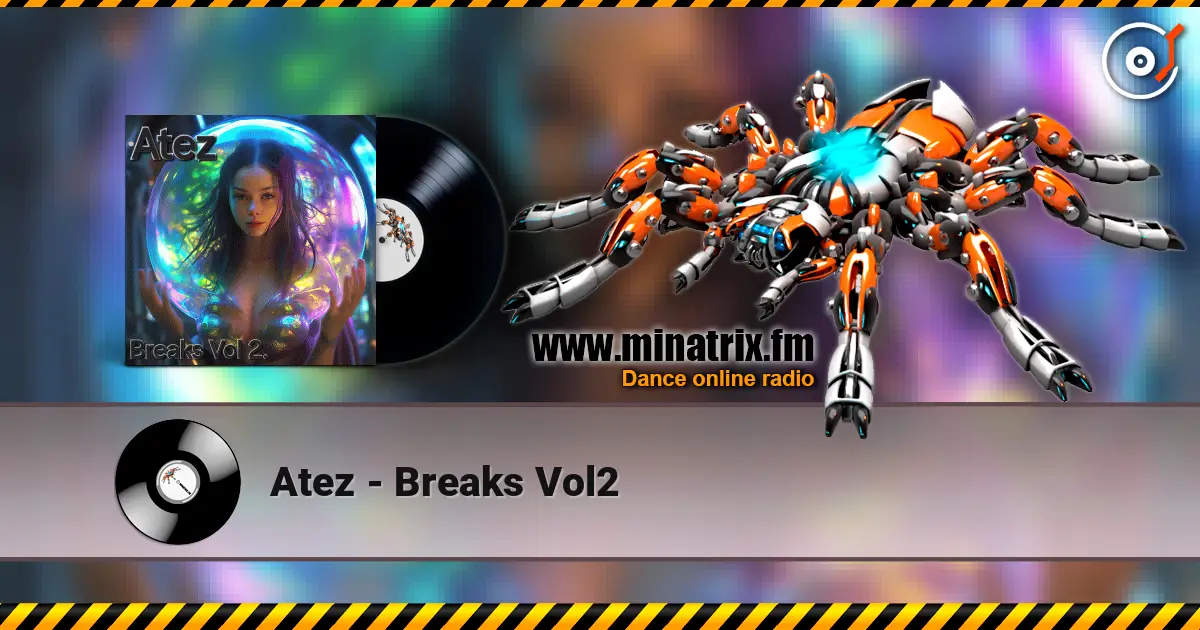 Atez - Breaks Vol2 escuchar online en alta calidad | Minatrix.FM