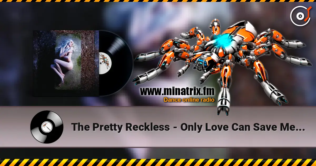 The Pretty Reckless - Only Love Can Save Me Now escuchar online en alta calidad | Minatrix.FM