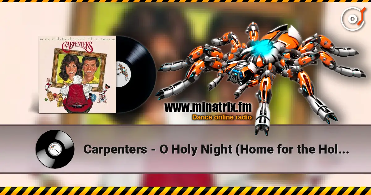 Carpenters - O Holy Night (Home for the Holidays) escuchar online en alta calidad | Minatrix.FM