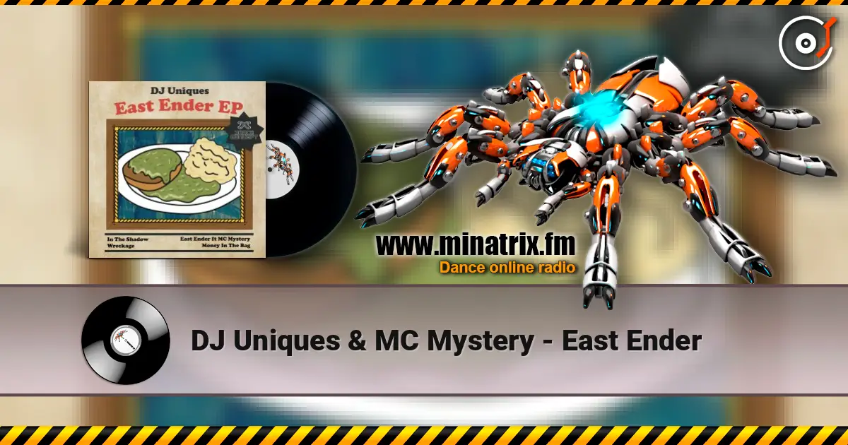 DJ Uniques & MC Mystery - East Ender escuchar online en alta calidad | Minatrix.FM