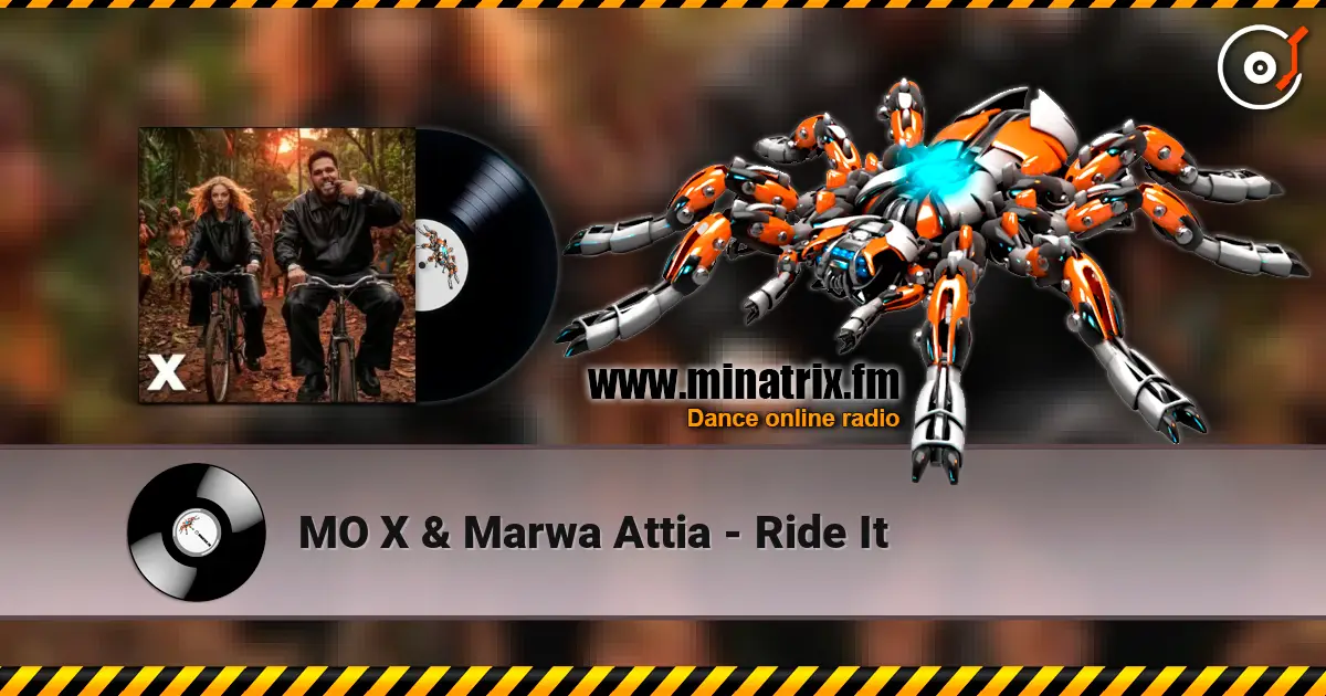MO X & Marwa Attia - Ride It escuchar online en alta calidad | Minatrix.FM
