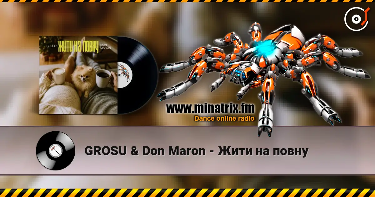 GROSU & Don Maron - Жити на повну escuchar online en alta calidad | Minatrix.FM