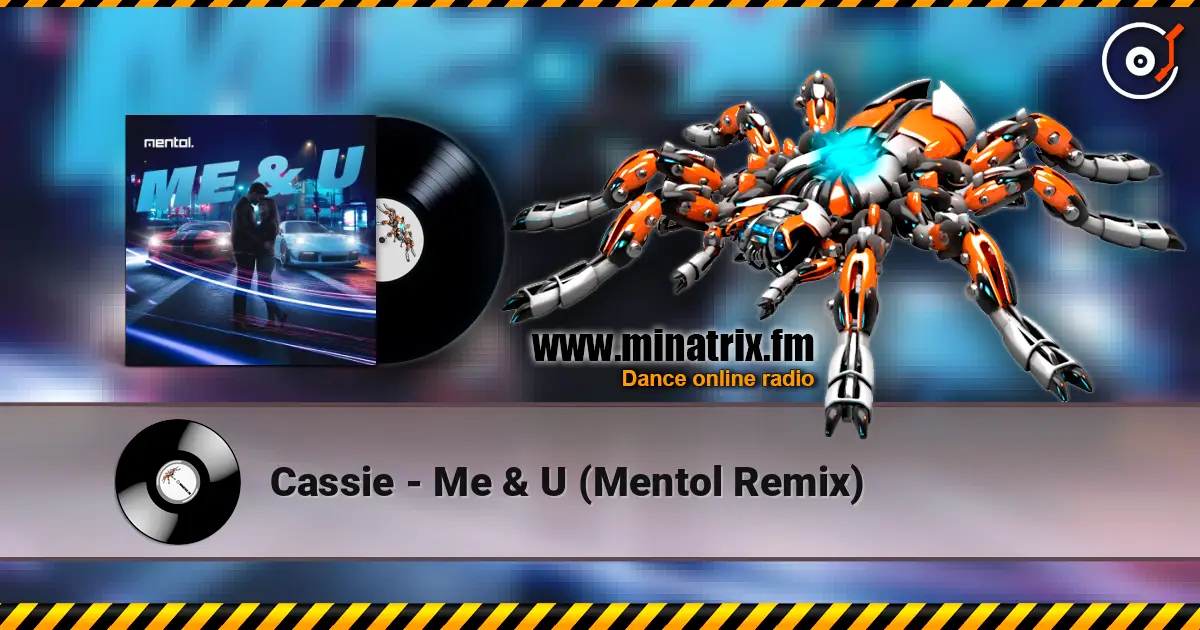 Cassie - Me & U (Mentol Remix) escuchar online en alta calidad | Minatrix.FM