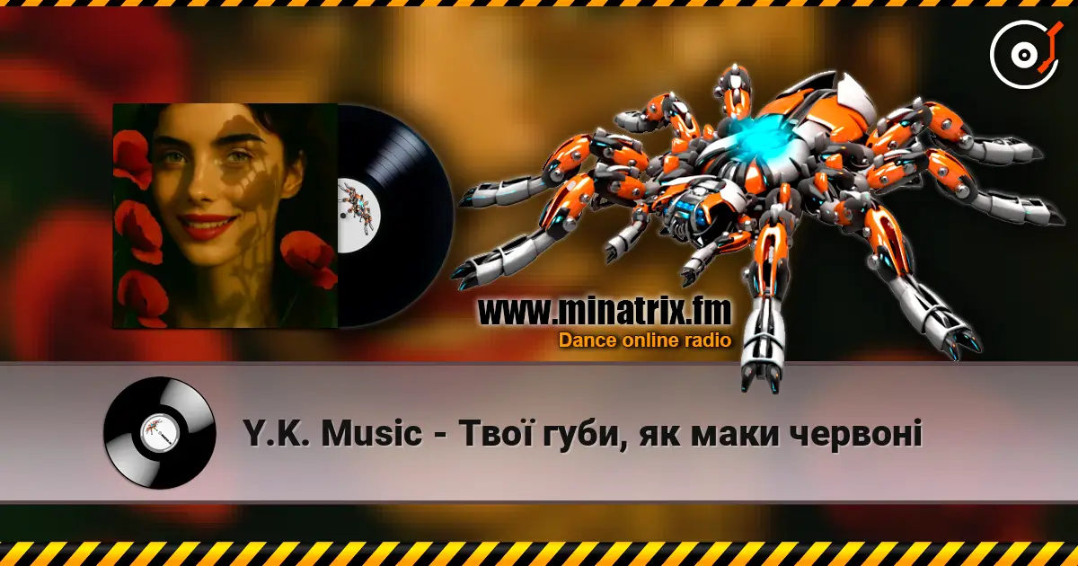 Y.K. Music - Твої губи, як маки червоні escuchar online en alta calidad | Minatrix.FM
