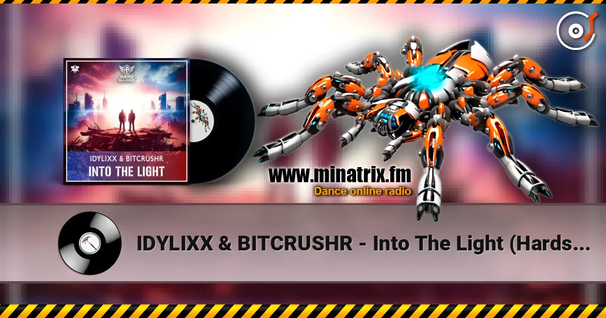 IDYLIXX & BITCRUSHR - Into The Light (Hardstyle) escuchar online en alta calidad | Minatrix.FM