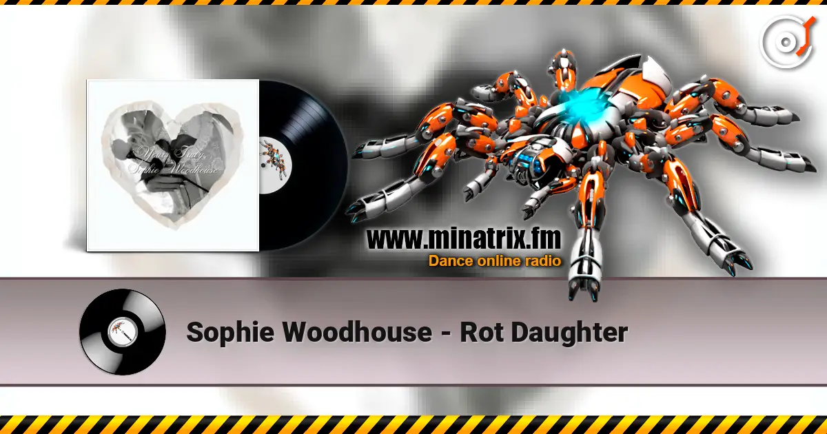 Sophie Woodhouse - Rot Daughter escuchar online en alta calidad | Minatrix.FM