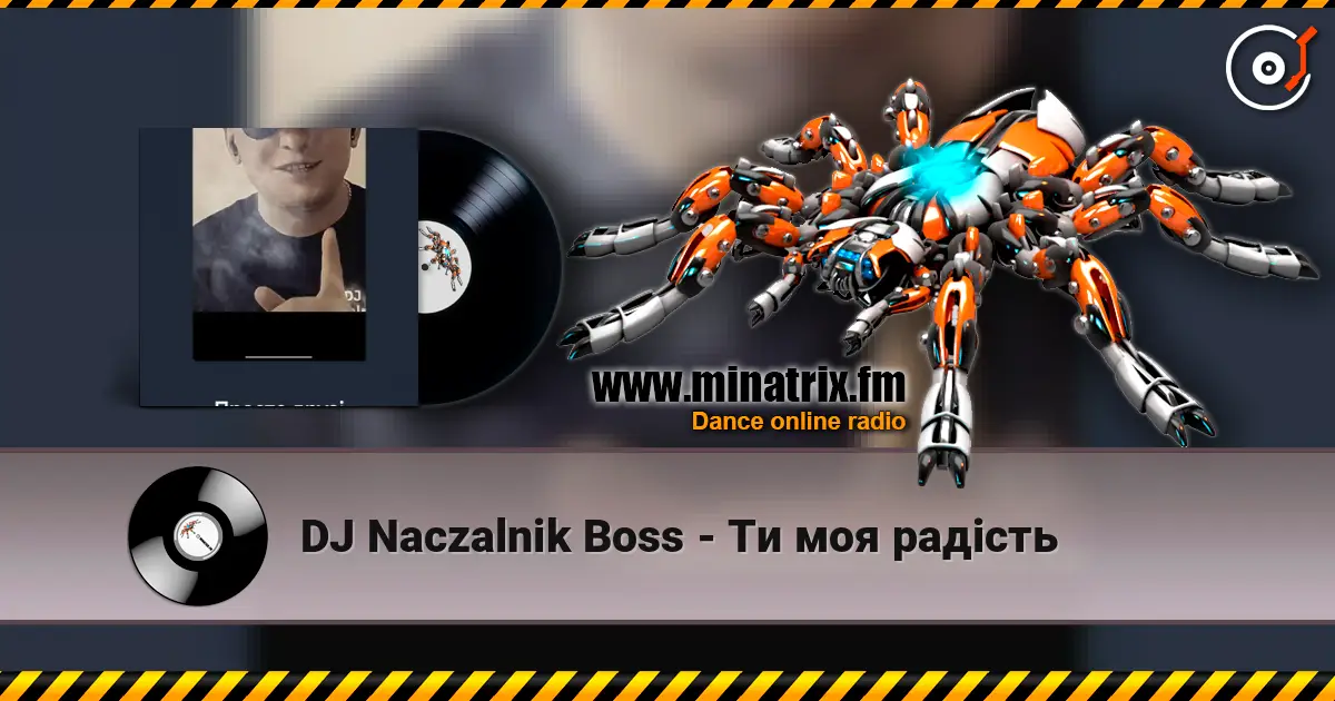 DJ Naczalnik Boss - Ти моя радість escuchar online en alta calidad | Minatrix.FM