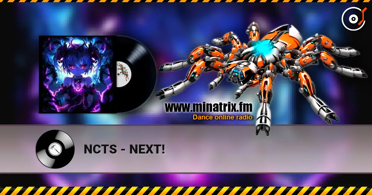 NCTS - NEXT! escuchar online en alta calidad | Minatrix.FM