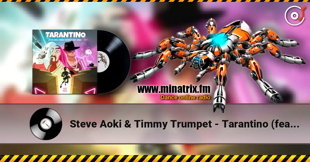 Steve Aoki & Timmy Trumpet - Tarantino (feat. STARX) escuchar online en alta calidad | Minatrix.FM