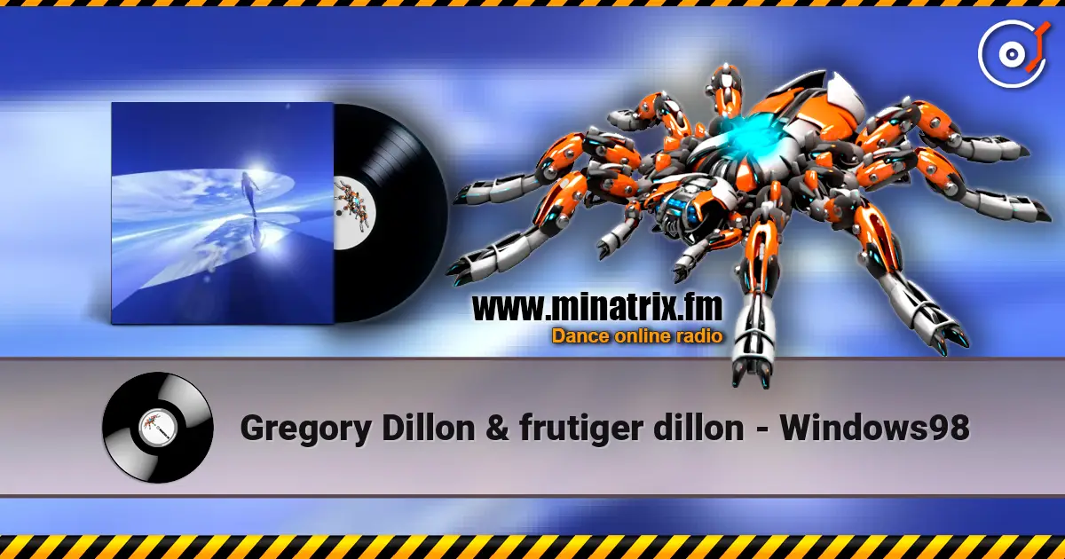 Gregory Dillon & frutiger dillon - Windows98 escuchar online en alta calidad | Minatrix.FM