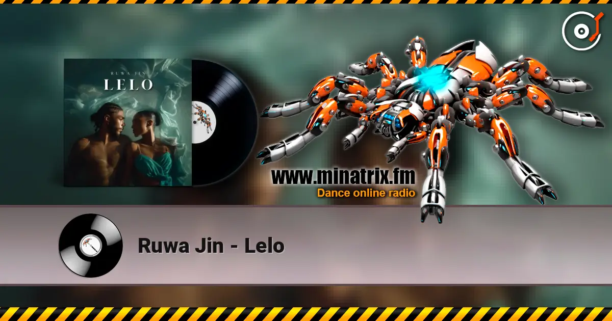 Ruwa Jin - Lelo escuchar online en alta calidad | Minatrix.FM