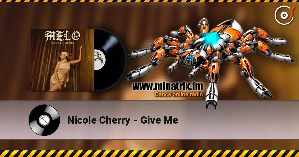 Nicole Cherry - Give Me escuchar online en alta calidad | Minatrix.FM