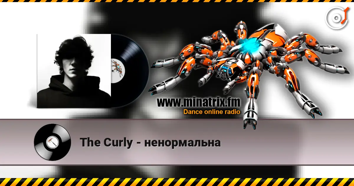 The Curly - ненормальна escuchar online en alta calidad | Minatrix.FM