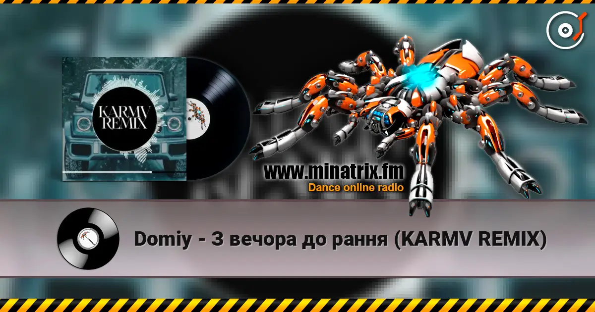 Domiy - З вечора до рання (KARMV REMIX) escuchar online en alta calidad | Minatrix.FM