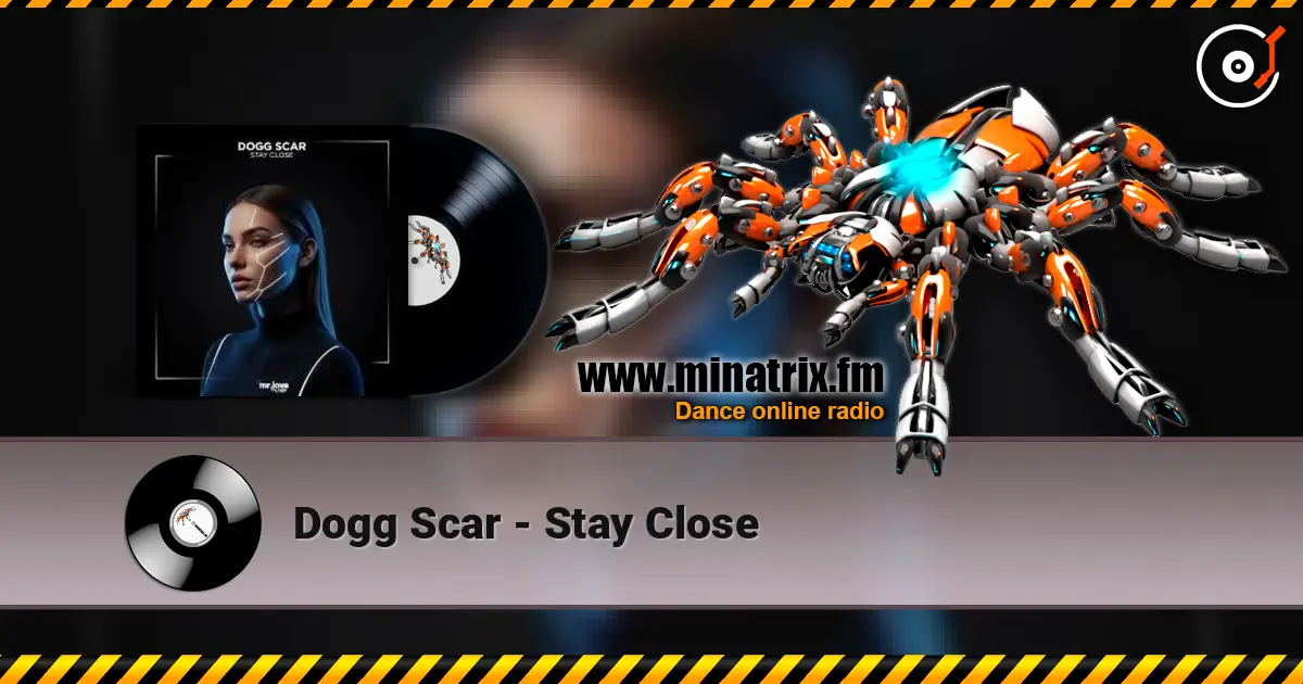 Dogg Scar - Stay Close escuchar online en alta calidad | Minatrix.FM