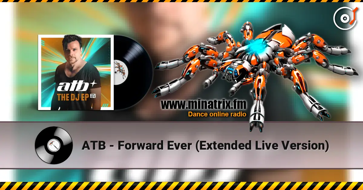 ATB - Forward Ever (Extended Live Version) escuchar online en alta calidad | Minatrix.FM