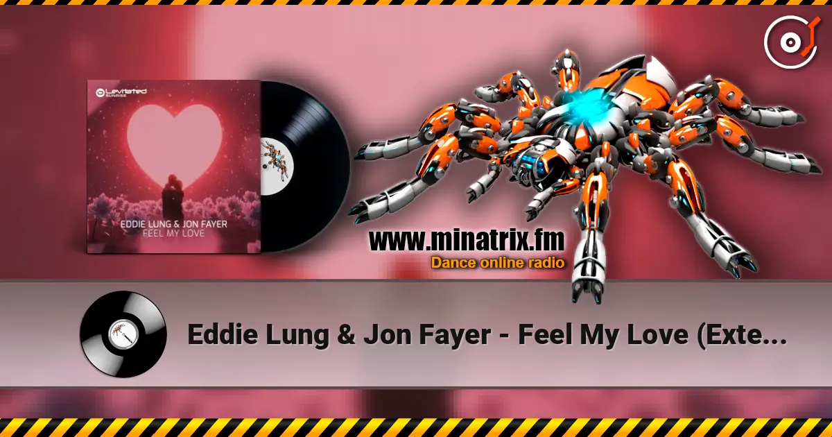 Eddie Lung & Jon Fayer - Feel My Love (Extended Mix) escuchar online en alta calidad | Minatrix.FM