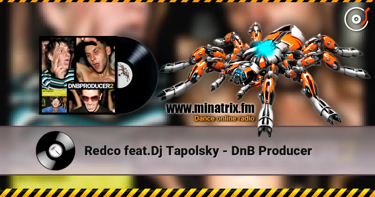 Redco feat.Dj Tapolsky - DnB Producer escuchar online en alta calidad | Minatrix.FM