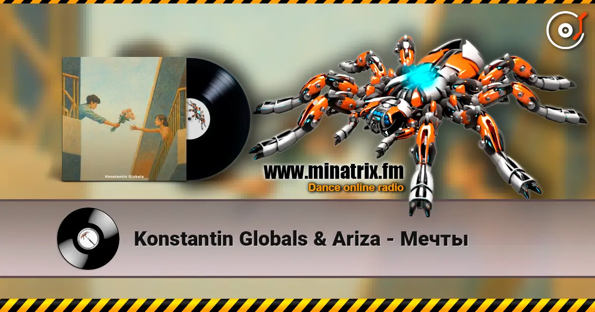 Konstantin Globals & Ariza - Мечты escuchar online en alta calidad | Minatrix.FM