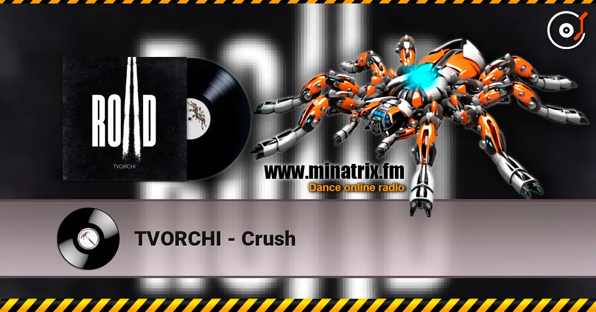 TVORCHI - Crush escuchar online en alta calidad | Minatrix.FM