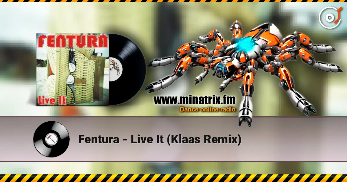 Fentura - Live It (Klaas Remix) escuchar online en alta calidad | Minatrix.FM
