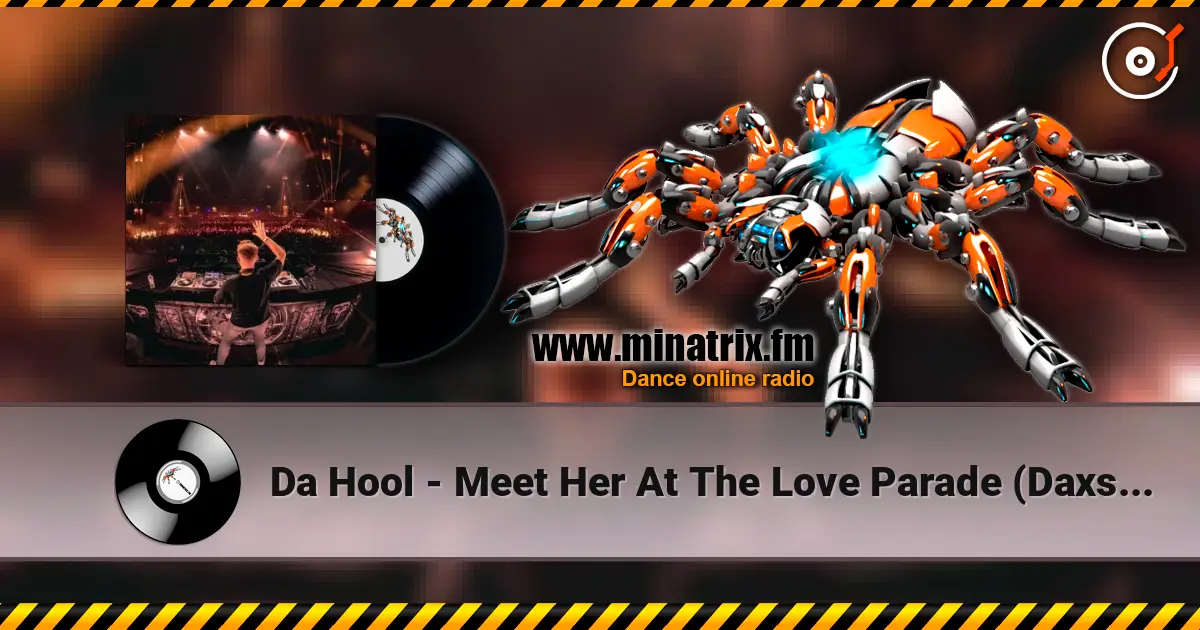 Da Hool - Meet Her At The Love Parade (Daxson Remix) escuchar online en alta calidad | Minatrix.FM