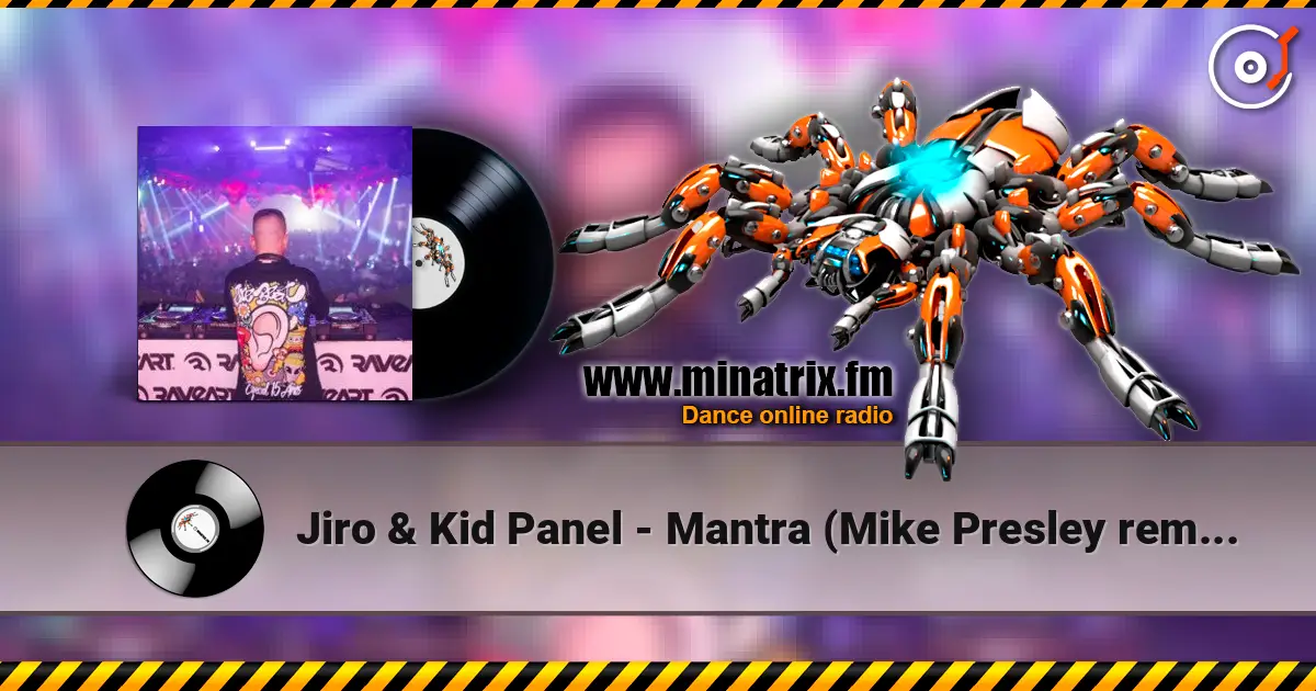 Jiro & Kid Panel - Mantra (Mike Presley remix) escuchar online en alta calidad | Minatrix.FM