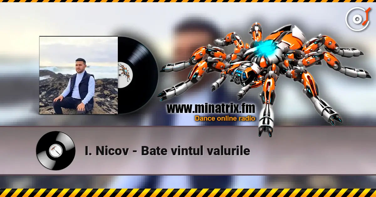 I. Nicov - Bate vintul valurile escuchar online en alta calidad | Minatrix.FM