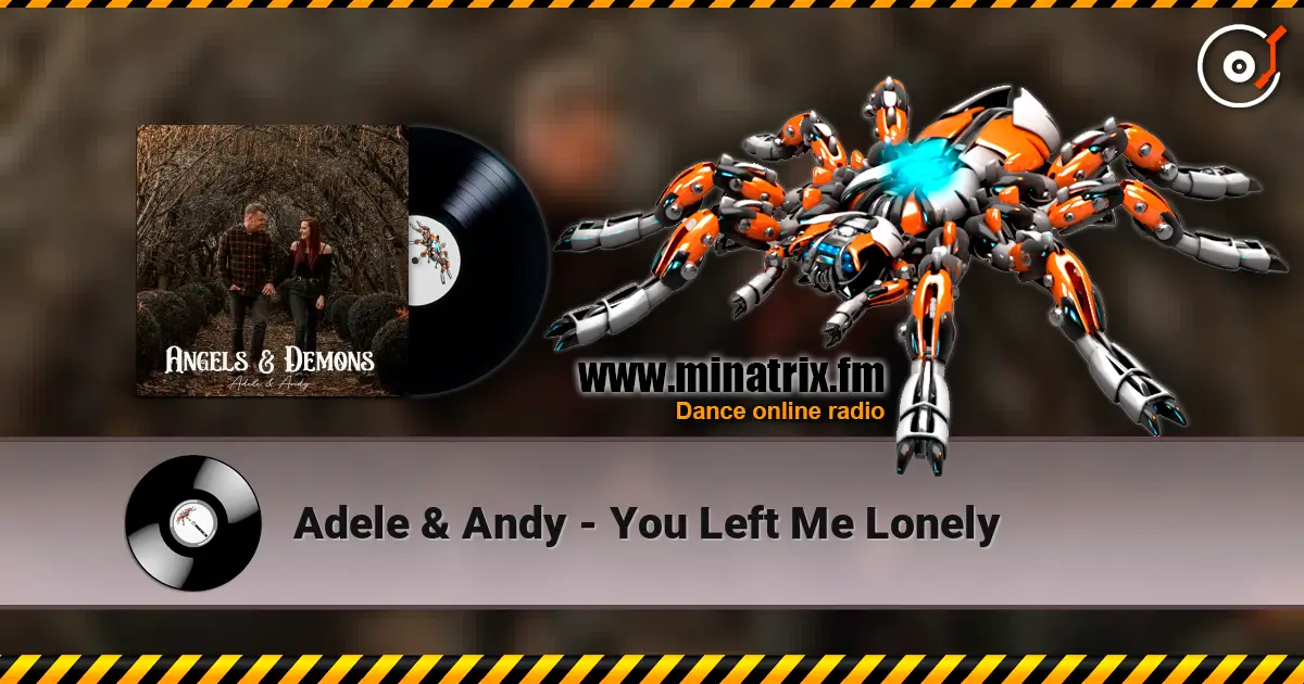 Adele & Andy - You Left Me Lonely escuchar online en alta calidad | Minatrix.FM