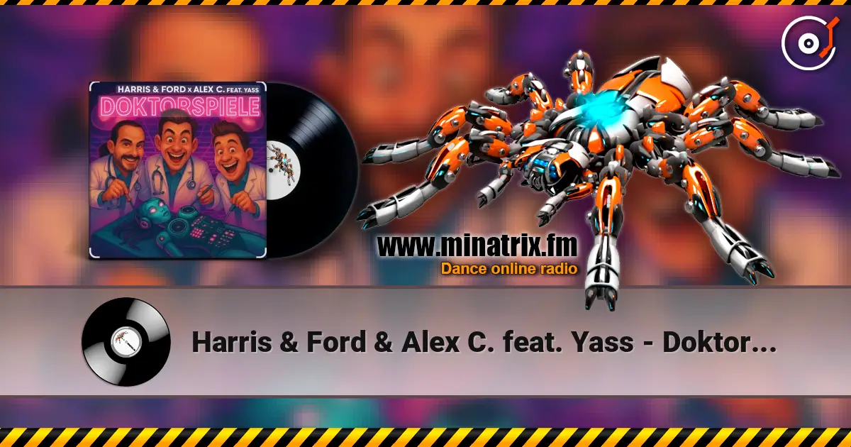 Harris & Ford & Alex C. feat. Yass - Doktorspiele escuchar online en alta calidad | Minatrix.FM