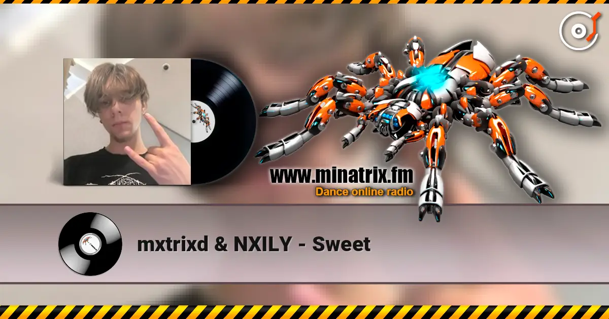 mxtrixd & NXILY - Sweet escuchar online en alta calidad | Minatrix.FM