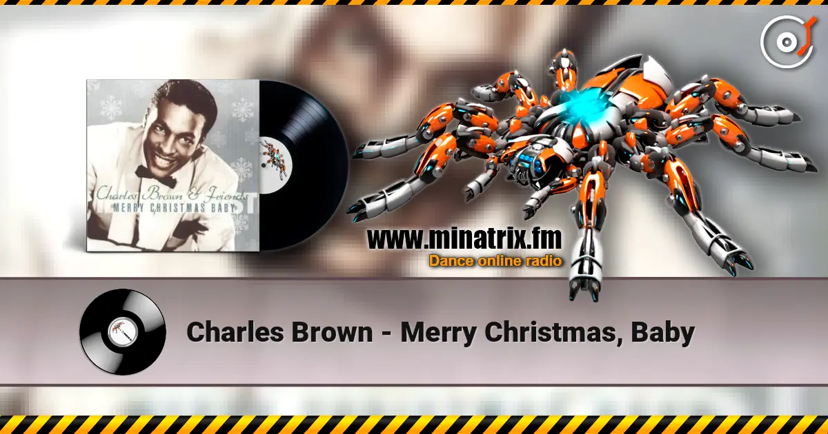 Charles Brown - Merry Christmas, Baby escuchar online en alta calidad | Minatrix.FM