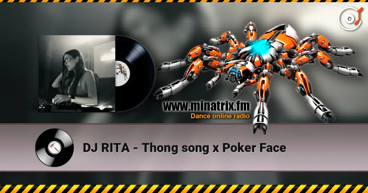 DJ RITA - Thong song x Poker Face escuchar online en alta calidad | Minatrix.FM