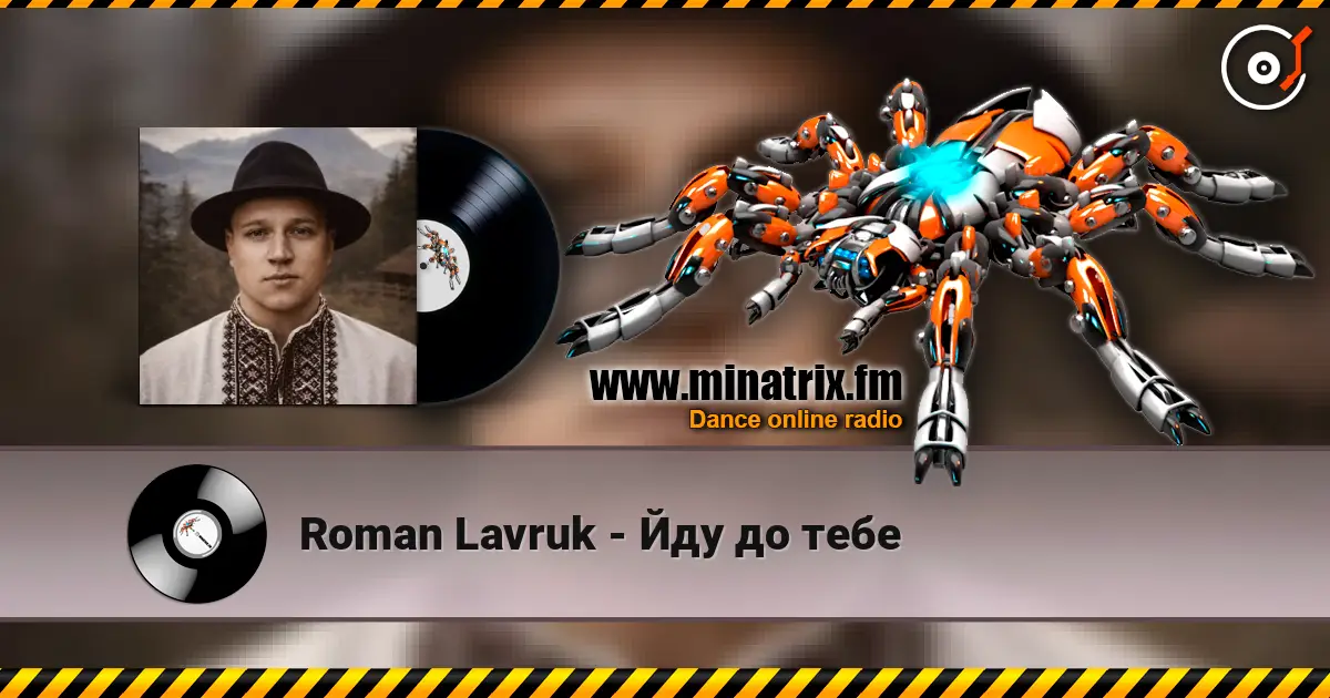 Roman Lavruk - Йду до тебе escuchar online en alta calidad | Minatrix.FM
