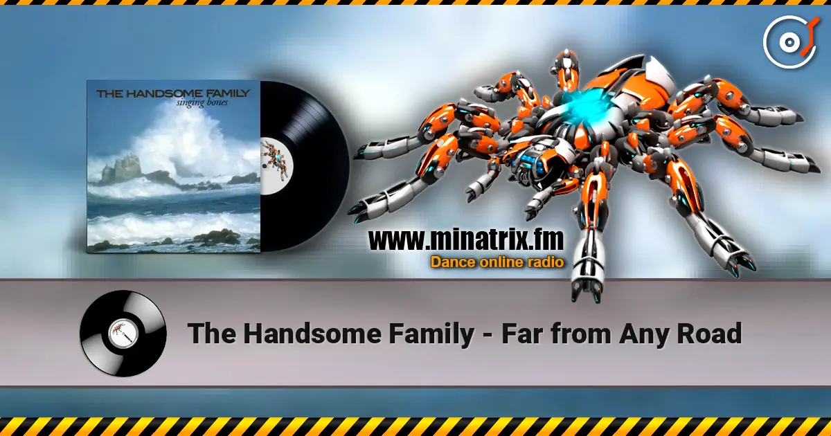 The Handsome Family - Far from Any Road escuchar online en alta calidad | Minatrix.FM