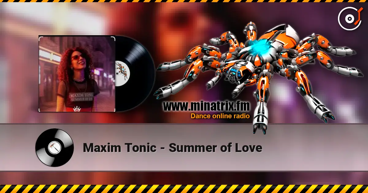 Maxim Tonic - Summer of Love escuchar online en alta calidad | Minatrix.FM