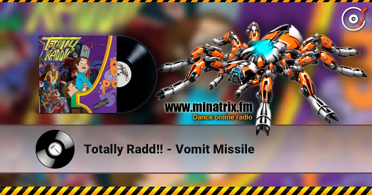 Totally Radd!! - Vomit Missile escuchar online en alta calidad | Minatrix.FM