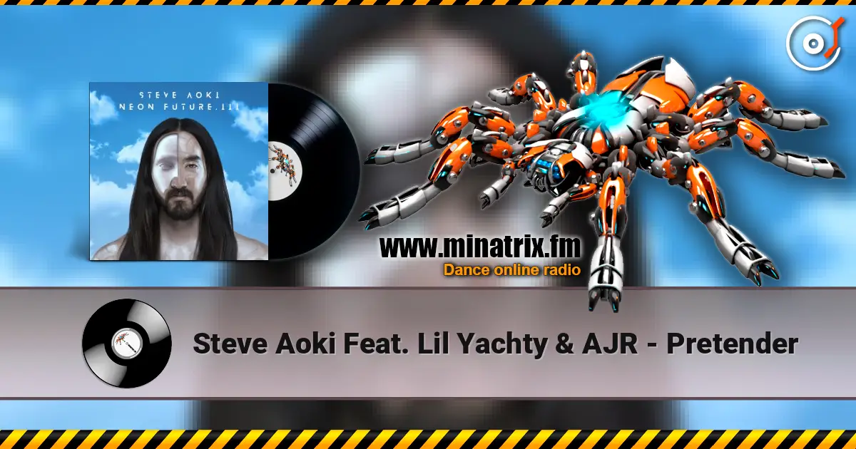 Steve Aoki Feat. Lil Yachty & AJR - Pretender escuchar online en alta calidad | Minatrix.FM